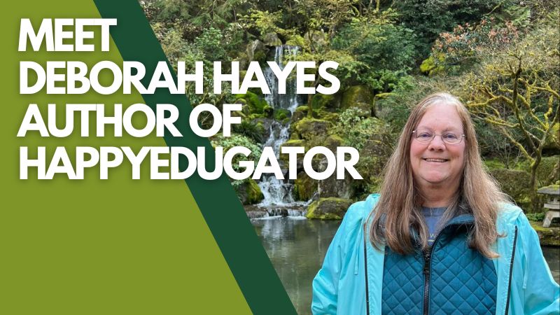 Meet Deborah Hayes, author of the HappyEdugator 1 Meet Deborah Hayes author of Happyedugator